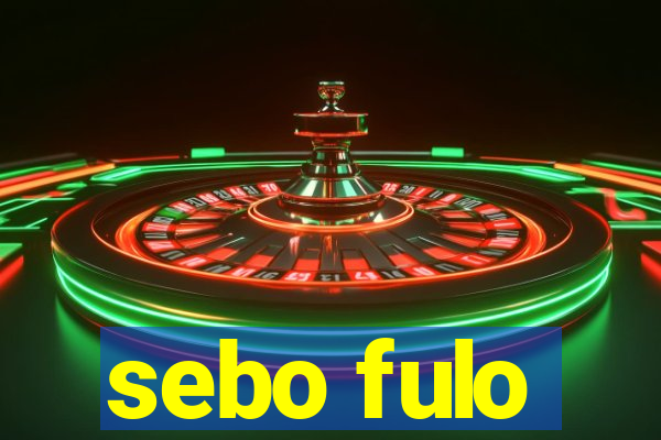 sebo fulo